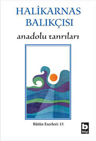 Halikarnas Balıkçısı - Anadolu Tanrıları Bütün Eserleri 15 -  | Avrupa Kitabevi