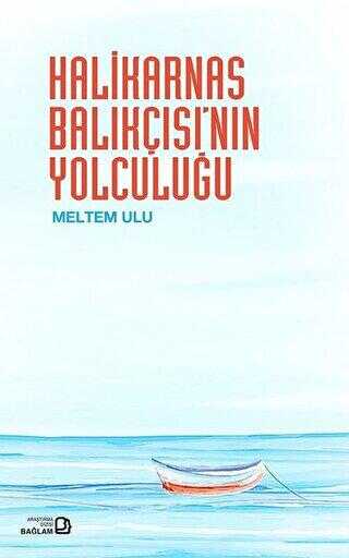 Halikarnas Balıkçısı’nın Yolculuğu - Anlatı Kitapları | Avrupa Kitabevi