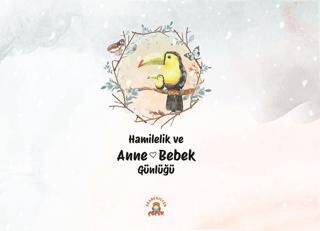 Hamilelik ve Anne Bebek Günlüğü - Sosyoloji ile Alakalı Aile ve Çocuk Kitapları | Avrupa Kitabevi