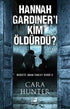 Hannah Gardıner’ı Kim Öldürdü - Roman | Avrupa Kitabevi