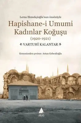 Hapishane-i Umumi Kadınlar Koğuşu 1920-1921 - Roman | Avrupa Kitabevi