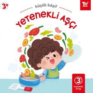 Hareketli Kitap 3d Küçük Kaşif Yetenekli Aşçı - Bilimsel Kitaplar | Avrupa Kitabevi