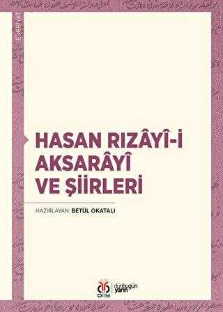 Hasan Rızayi-i Aksarayî ve Şiirleri - Şiir Kitapları | Avrupa Kitabevi