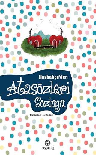 Hasbahçe`den Atasözleri Sözlüğü - Atasözleri,Deyimler ve Terimler Sözlüğü | Avrupa Kitabevi