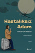 Hastalıksız Adam - İngiliz Edebiyatı | Avrupa Kitabevi