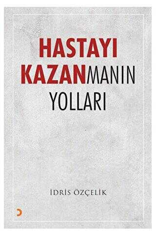 Hastayı Kazanmanın Yolları