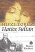 Hatice Sultan - Türk Edebiyatı Romanları | Avrupa Kitabevi