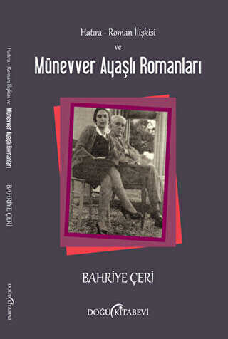 Hatıra - Roman İlişkisi ve Münevver Ayaşlı Romanları - Anı Mektup ve Günlük Kitapları | Avrupa Kitabevi