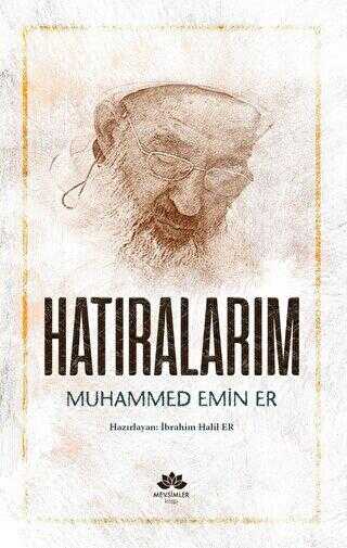 Hatıralarım- Muhammed Emin Er - Anı Mektup ve Günlük Kitapları | Avrupa Kitabevi