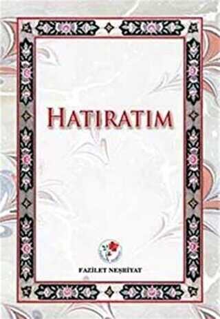 Hatıratım - Anı Mektup ve Günlük Kitapları | Avrupa Kitabevi