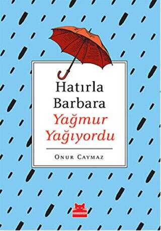 Hatırla Barbara Yağmur Yağıyordu - Türk Edebiyatı Romanları | Avrupa Kitabevi