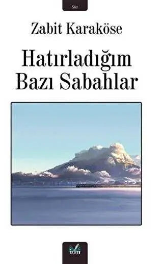 Hatırladığım Bazı Sabahlar - Şiir Kitapları | Avrupa Kitabevi