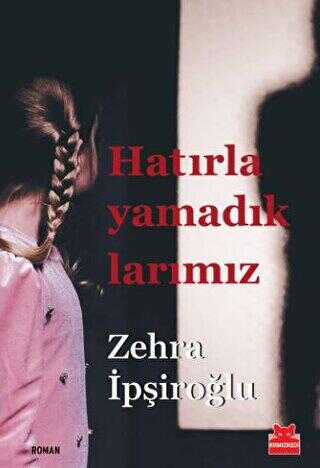 Hatırlayamadıklarımız