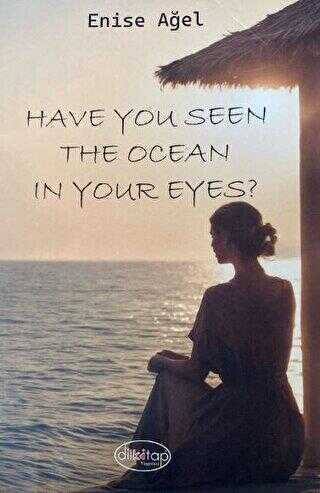 Have You Seen The Ocean In Your Eyes ? - Şiir Kitapları | Avrupa Kitabevi