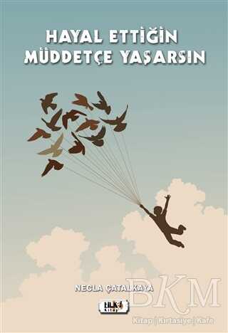 Hayal Ettiğin Müddetçe Yaşarsın - Roman | Avrupa Kitabevi
