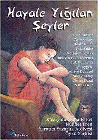 Hayale Yığılan Şeyler - Türk Edebiyatı Romanları | Avrupa Kitabevi