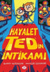 Hayalet Ted’in İntikamı - Roman ve Öykü Kitapları | Avrupa Kitabevi