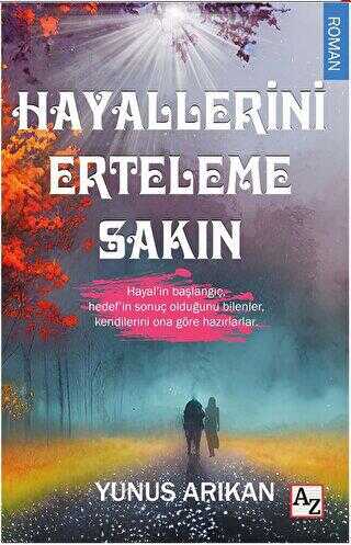 Hayallerini Erteleme Sakın - Roman | Avrupa Kitabevi