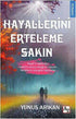 Hayallerini Erteleme Sakın - Roman | Avrupa Kitabevi