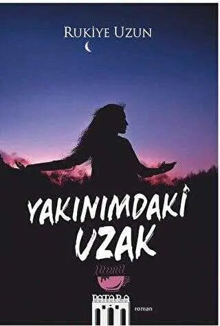 Yakınımdaki Uzak - Roman | Avrupa Kitabevi