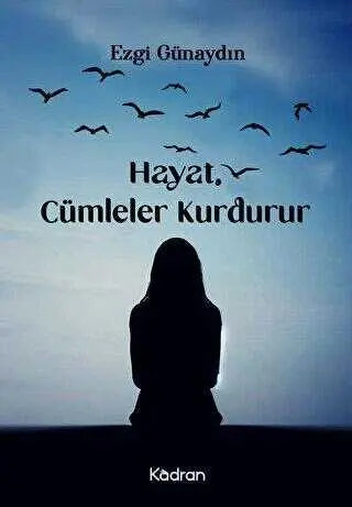 Hayat, Cümleler Kurdurur - Anlatı Kitapları | Avrupa Kitabevi