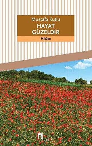 Hayat Güzeldir - Türk Edebiyatı Romanları | Avrupa Kitabevi