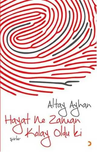 Hayat Ne Zaman Kolay Oldu ki - Türk Edebiyatı Romanları | Avrupa Kitabevi