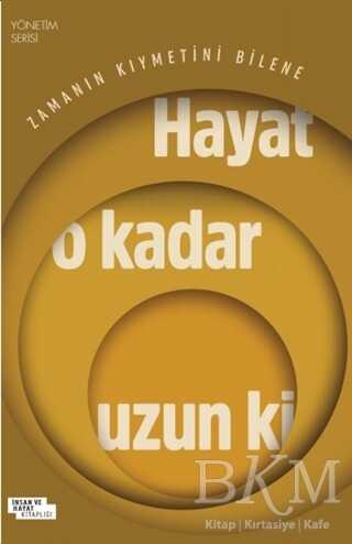 Hayat O Kadar Uzun Ki - Kişisel Gelişim Kitapları | Avrupa Kitabevi