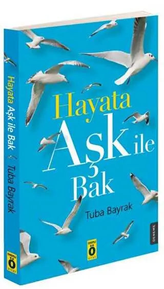 Hayata Aşk İle Bak - Roman | Avrupa Kitabevi