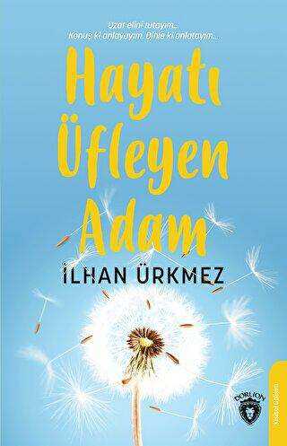 Hayatı Üfleyen Adam - Kişisel Gelişim Kitapları | Avrupa Kitabevi