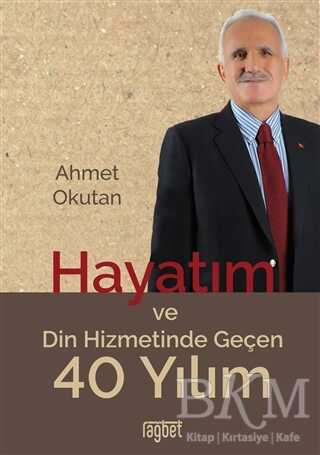 Hayatım ve Din Hizmetinde Geçen 40 Yılım - Anı Mektup ve Günlük Kitapları | Avrupa Kitabevi