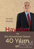Hayatım ve Din Hizmetinde Geçen 40 Yılım - Anı Mektup ve Günlük Kitapları | Avrupa Kitabevi