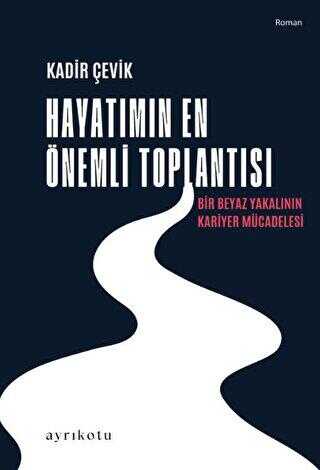 Hayatımın En Önemli Toplantısı - Roman | Avrupa Kitabevi