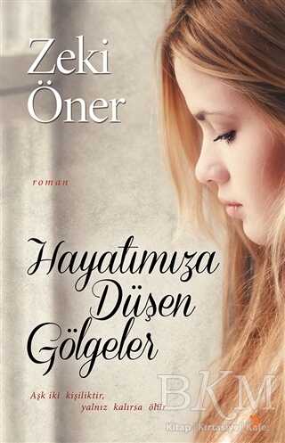Hayatımıza Düşen Gölgeler - Roman | Avrupa Kitabevi