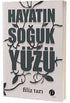 Hayatın Soğuk Yüzü - Roman | Avrupa Kitabevi
