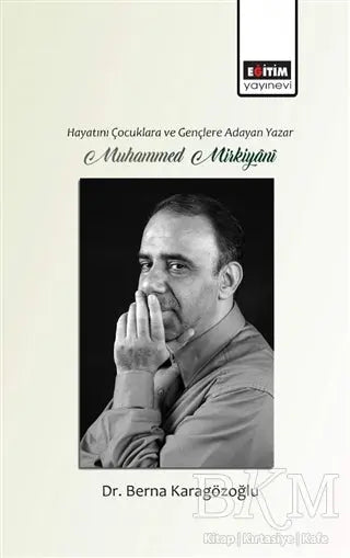 Hayatını Gençlere ve Çocuklara Adayan Yazar Muhammed Mirkiyani - Biyografik ve Otobiyografik Kitaplar | Avrupa Kitabevi