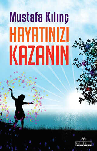 Hayatınızı Kazanın -  | Avrupa Kitabevi