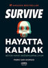 Hayatta Kalmak Survive - Kişisel Gelişim Kitapları | Avrupa Kitabevi