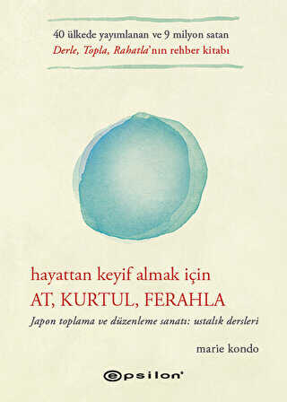 Hayattan Keyif Almak İçin: At, Kurtul, Ferahla