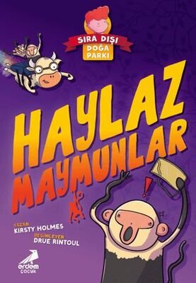 Haylaz Maymunlar - Sıra Dışı Doğa Parkı - Hikayeler | Avrupa Kitabevi