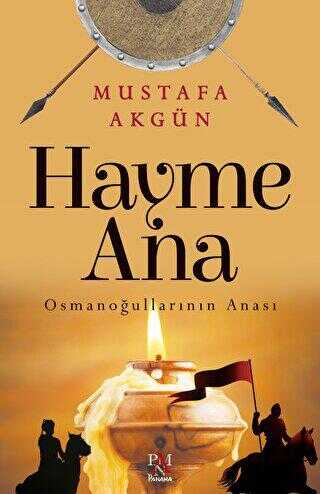 Hayme Ana - Osmanoğullarının Anası - Tarihi Romanlar | Avrupa Kitabevi