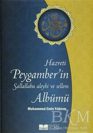 Hazreti Peygamber’in Sallahu Aleyhi ve Sellem Albümü - Genel İslam Kitapları | Avrupa Kitabevi