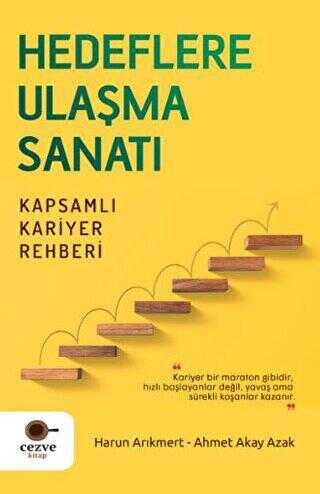 Hedeflere Ulaşma Sanatı - Kapsamlı Kariyer Rehberi - Kişisel Gelişim Kitapları | Avrupa Kitabevi