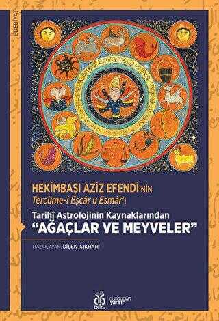 Hekimbaşı Aziz Efendi`nin Tercüme-i Eşcar u Esmar`ı - Tarihi Astrolojinin Kaynaklarından Ağaçlar ve - Araştıma ve İnceleme Kitapları | Avrupa Kitabevi