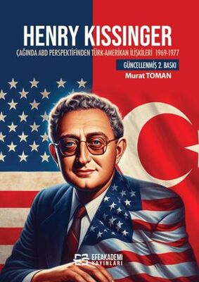 Henry Kissinger Çağında ABD Perspektifinden Türk-Amerikan İlişkileri 1969-1977 -  | Avrupa Kitabevi