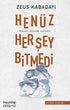 Henüz Her Şey Bitmedi - Denemeler | Avrupa Kitabevi