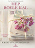 Hep Böyle Kal - Roman | Avrupa Kitabevi