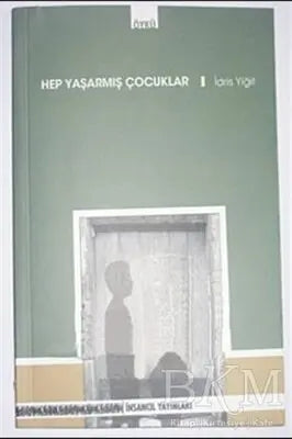 Hep Yaşarmış Çocuklar - Türk Edebiyatı Romanları | Avrupa Kitabevi