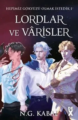 Hepimiz Gökyüzü Olmak İstedik 1 - Lordlar ve Varisler - Roman | Avrupa Kitabevi