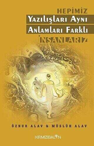 Hepimiz Yazılışları Aynı Anlamları Farklı İnsanlarız - Denemeler | Avrupa Kitabevi